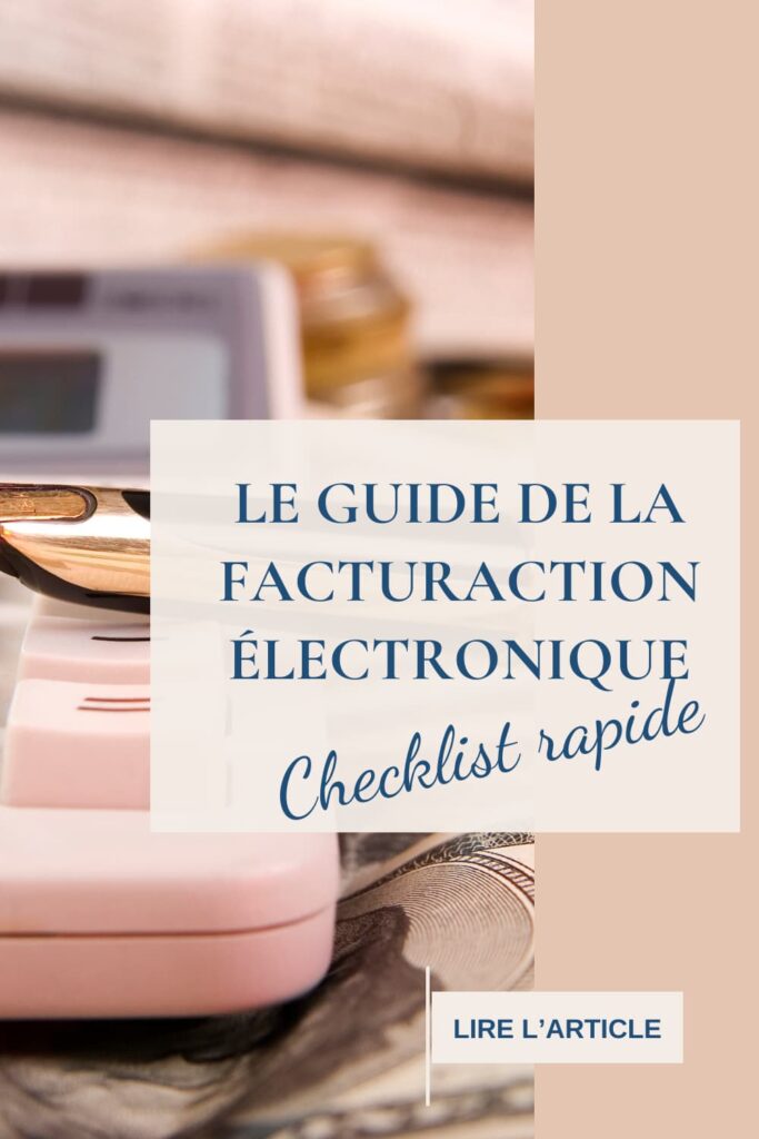 guide pratique de la facturation électronique avec checklist rapide pour anticiper 2026. Conseils pour artisans, auto-entrepreneurs et commerçants.