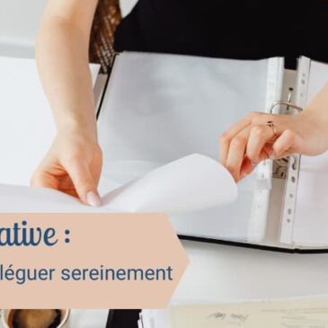 Aide administrative, déléguer sereinement à une assistante administrative externe